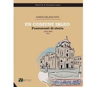9788895760513 Mario Blancato Un comune ibleo. Frammenti di storia (1943-1989) Sa