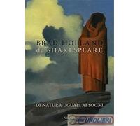9788896563892 Brad Holland da Shakespeare - Di natura uguali ai sogni Edizion