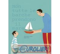 9788897072188 Albertine Non tutte le barche prendono il mare. Ediz. illustrata B