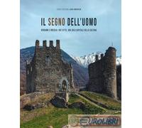 9788897292890 A.A.V.V. Il segno dell'uomo. Bergamo e Brescia: due città, una sol