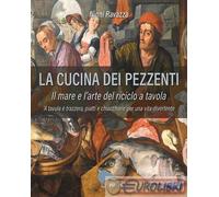 La cucina dei pezzenti. Il mare e l'arte del riciclo a tavola