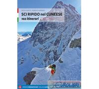 9788898609802 Diego Fiorito Sci ripido nel cuneese. 102 itinerari dal Monte