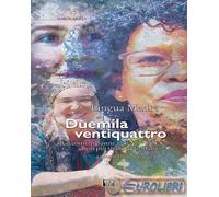 Libri Lingua Madre Duemilaventiquattro. Racconti Di Donne Non Piu Straniere In I