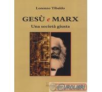 9788899171599 Lorenzo Tibaldo Ges e Marx. Una societ giusta Le Piccole Pagine