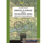 9788899286231 Giacomo Barile Esercizi di scienze della navigazione aerea. Per gl