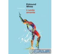 9788899452636 Edmund White L'umile amante Playground