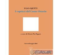 9788899467340 Ugo Ojetti I capricci del Conte Ottavio Succedeoggi Libri