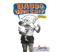 9788899524814 Francesca Ghermandi Babbo, dove sei? Canicola