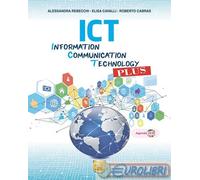 9788899673574 ALESSANDRA REBECCHI ICT PLUS. PER LE SCUOLE SUPERIORI. EDIZ. TRINI