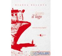 9788899815776 Bianca Bellová Il Lago Miraggi Edizioni