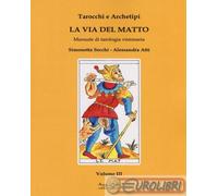 9788899841300 Alessandra Atti Tarocchi e archetipi. Manuale teorico pratico di t