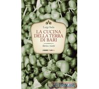9788899898045 Luigi Sada La cucina della terra di Bari. Storia e ricett