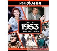 9789493373815 A.V. Nato nel 1953. Italia 1953-1970. I miei primi 18 anni TDM Pub