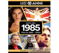 9789493424135 A.V. Nato nel 1985. Italia 1985-2002. I miei primi 18 anni TDM Pub