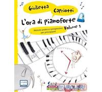 9790215909229 CAPRIOTTI GIULIETTA L'ORA DI PIANOFORTE Curci