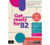 9791220425810 GET READY FOR B2. FIRST FOR SCHOOLS. PER MONDADORI EDUCATION JACOP