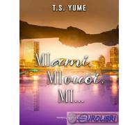 9791220711852 T.S. Yume Mi ami, mi vuoi, mi... Triskell Edizioni