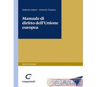 9791221105575 Roberto Adam Manuale di diritto dell'Unione Europea Giappichelli
