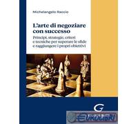 Libri Raccio M. - L'Arte Di Negoziare Con Successo