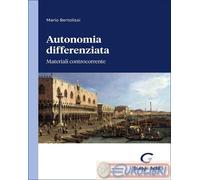 9791221129762 Mario Bertolissi Autonomia differenziata. Materiali controcorrente