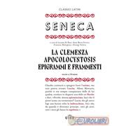 9791221207484 SENECA CLEMENZA, APOCOLOCYNTOSIS, EPIGRAMMI DE AGOSTINI VARIA