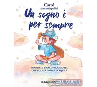 9791221210248 Carol Polidori Un sogno è per sempre. Diario di una lupacchiotta c