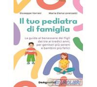9791221212686 Maria Elena Lorenzetti Il tuo pediatra di famiglia. La guida al be