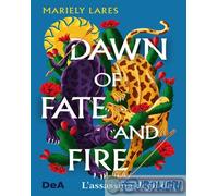 Dawn of fate and fire. L'assassina degli dei - Lares Mariely