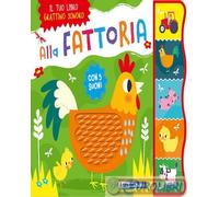 Alla fattoria. Grattino sonoro. Ediz. a colori - AA.VV.