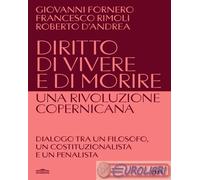 9791221218626 Roberto D'Andrea Diritto di vivere e di morire. Una rivoluzione co