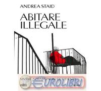 9791221219746 Andrea Staid Abitare illegale. Vivere ai margini in Occidente UTET
