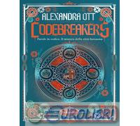 Codebreakers. Parole in codice. Il mistero della città fantasma: Vol. 1