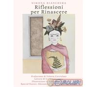 9791221302073 Simona Bianchera Riflessioni per rinascere StreetLib