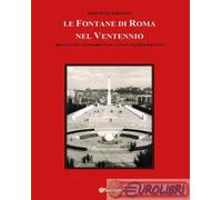 Le Fontane di Roma nel Ventennio -Simone de Bartolo