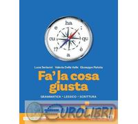 9791221603231 LUCA SERIANNI FA' LA COSA GIUSTA. PER LE SCUOLE SUPERI BRUNO MONDA