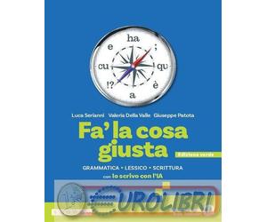 9791221603613 LUCA SERIANNI FA' LA COSA GIUSTA. EDIZ. VERDE. CON IO BRUNO MONDAD