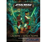 9791221911268 George Mann Le lacrime dei senza nome. L'Alta Repubblica. Star war