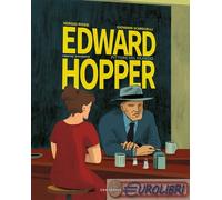 9791222112367 Sergio Rossi Edward Hopper. Pittore del silenzio Gallucci Centauri