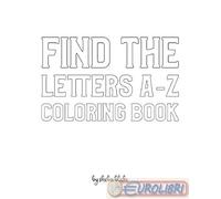 9791222313856 Find the Letters A-Z Coloring Book for Children - Create Your Ow