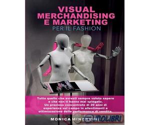 9791222472676 Monica Minervini Visual merchandising e marketing per il fashion.