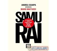 SAMURAI. LE AVVENTURE DI UN FORREST GUMP DELLA TV DIETRO LE QUINTE DEL POTERE -