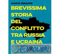 9791222500898 Marta Serafini Brevissima storia del conflitto tra Russia e Ucrain