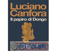 9791222501437 Luciano Canfora Il papiro di Dongo. Nuova ediz. Fuoriscena