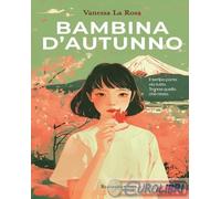 9791222767482 Vanessa La Rosa Bambina d'autunno Youcanprint
