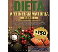 9791222785721 Sienna Ford Dieta antinfiammatoria. Il codice della longevità. Gui
