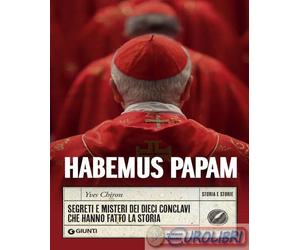 9791223203286 Yves Chiron Habemus papam. Segreti e misteri dei dieci conclavi ch