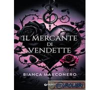 Libri Bianca Marconero - Il Mercante Di Vendette