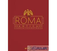 Roma antica. Storia illustrata