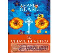 9791223284803 Amanda Geard La chiave di vetro Fulvia Quercia