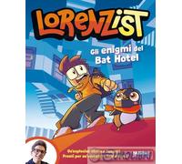 Libri LorenzIST - Gli Enigmi Del Bat Hotel